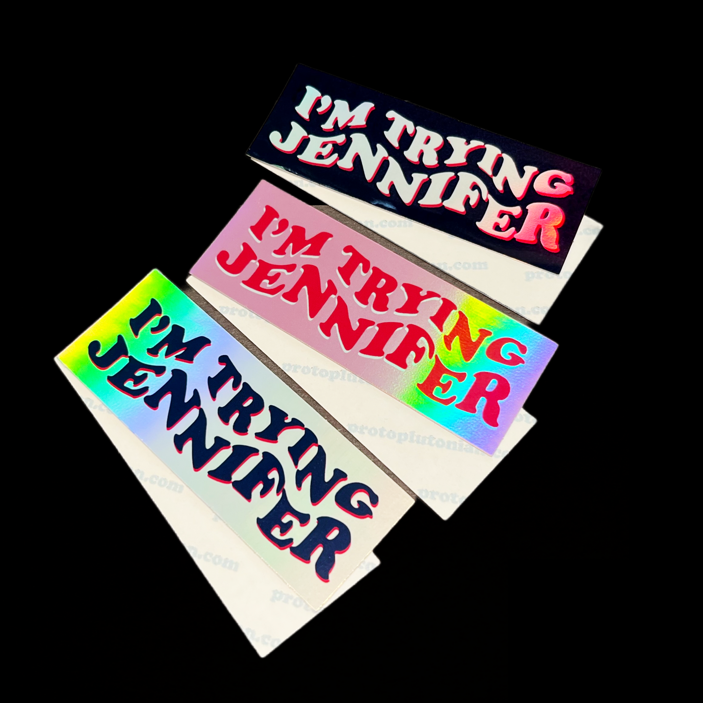 Holographic I’m Trying Jennifer Sticker