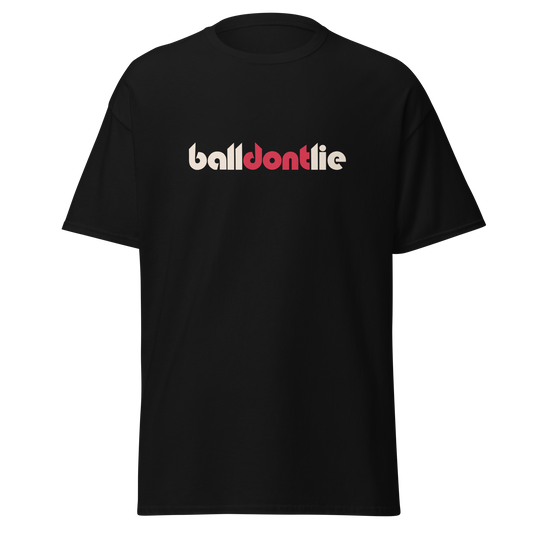 Ball Dont Lie Shirt (SHIPS IN 1-3 WEEKS)