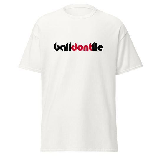 Ball Dont Lie Tee