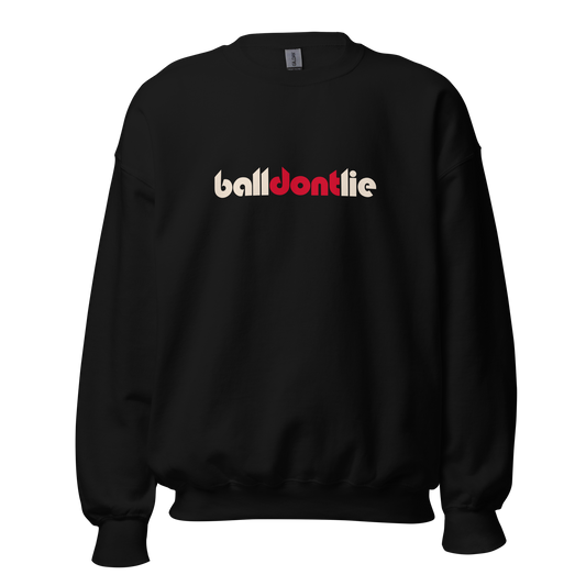 Ball Dont Lie Crewneck (SHIPS IN 1-3 WEEKS)