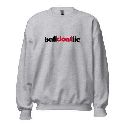 Ball Dont Lie Crewneck (SHIPS IN 1-3 WEEKS)