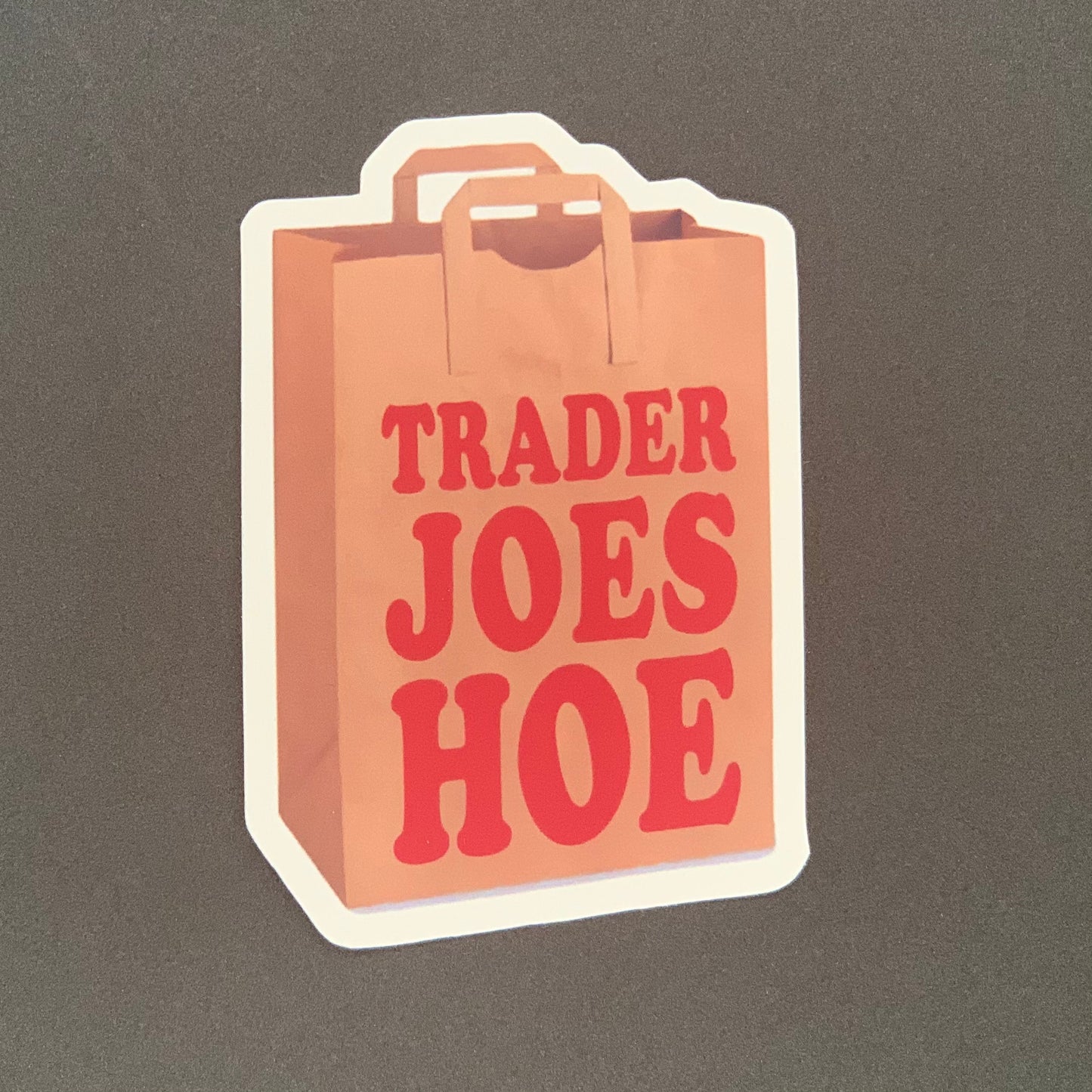 Matte Trader Joes Hoe Sticker