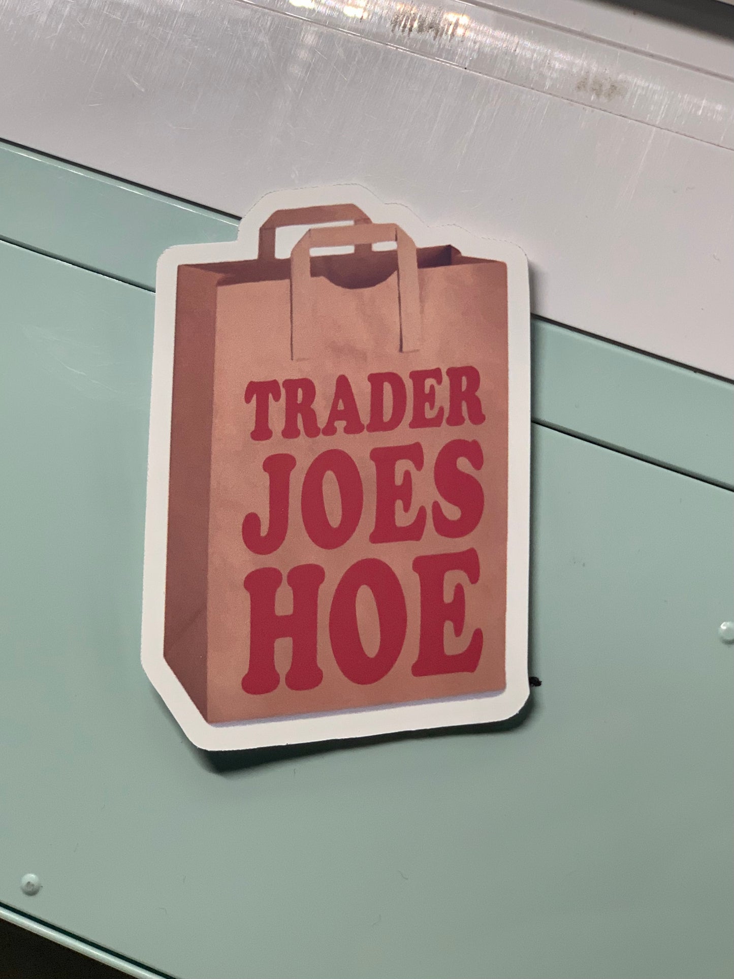 Matte Trader Joes Hoe Sticker